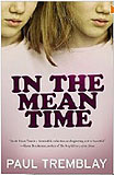 In the Mean Time-by Paul Tremblay cover